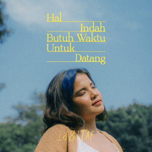 Idgitaf - Hal Indah Butuh Waktu Untuk Datang