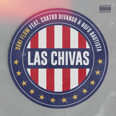  - Las Chivas (feat. Cuatro Divango & Bofo Bautista)