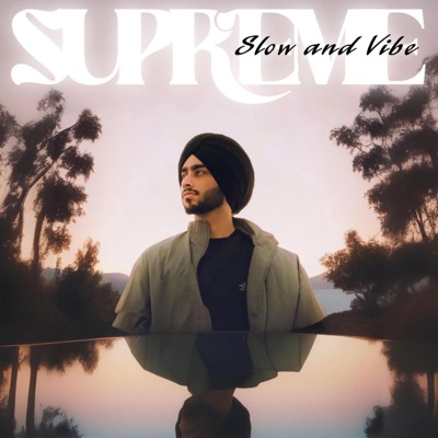  - Supreme (Slow And Reverb)