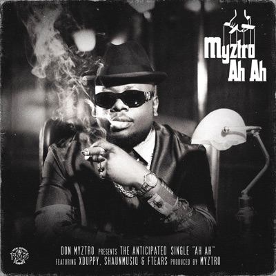  - Myztro Ah Ah (feat. Xduppy & ShaunMusiQ & Ftears)