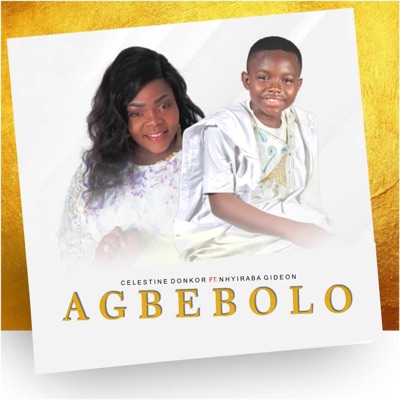  - Agbebolo (feat. NHYIRABA GIDEON)