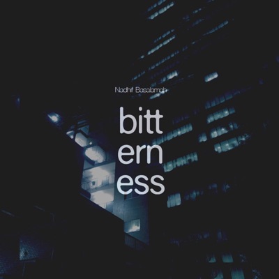  - Bitterness