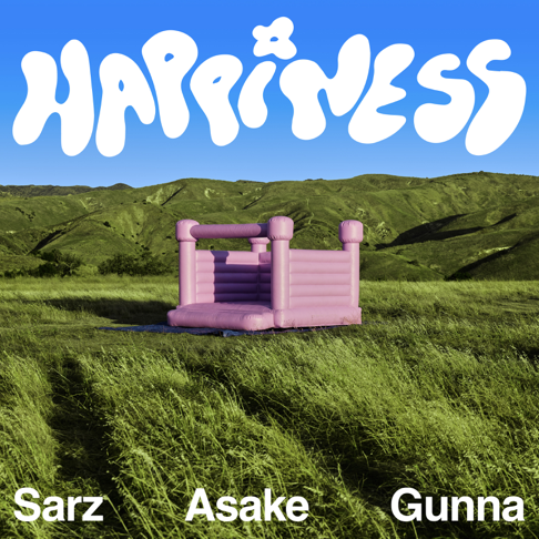 Sarz, Asake, Gunna - Happiness