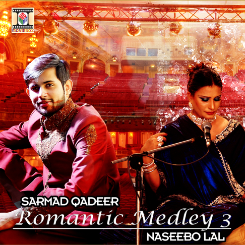 Sarmad Qadeer, Naseebo Lal - Romantic Medley 3