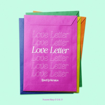  - Love Letter (Sped Up Version)