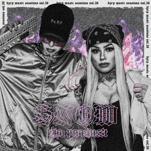 bzrp, Snow Tha Product - Snow Tha Product: Bzrp Music Sessions, Vol. 39