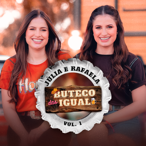 J&#250;lia & Rafaela - Ep Buteco das Igual Vol. 1