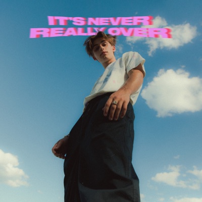  - It’s Never Really Over (Expanded)