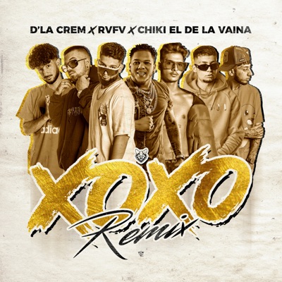  - X.O.X.O. (Remix) [feat. Rvfv & Chiki El De La Vaina]