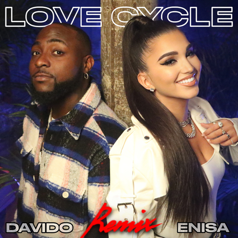 ENISA - Love Cycle (Remix) [feat. Davido]