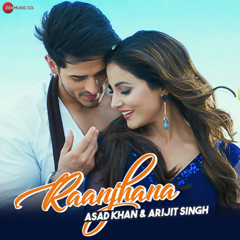 Arijit Singh, Asad khan - Raanjhana