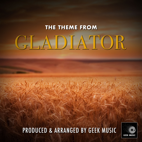 Geek Music - The Theme From Gladiator