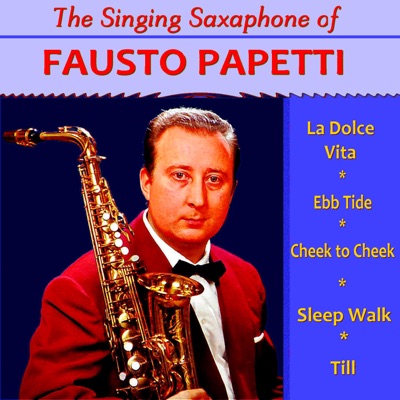  - The Singing Saxophone of Fausto Papetti