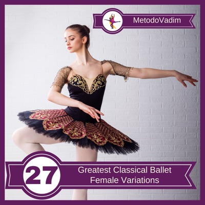  - Greatest Classical Ballet Female Variations