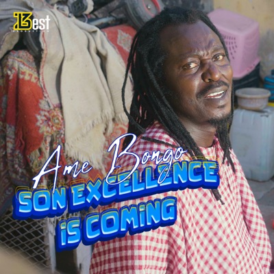  - Son Excellence Is Coming