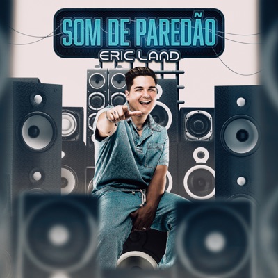 Eric Land, Tarc&#237;sio do Acordeon - Som de Paredão