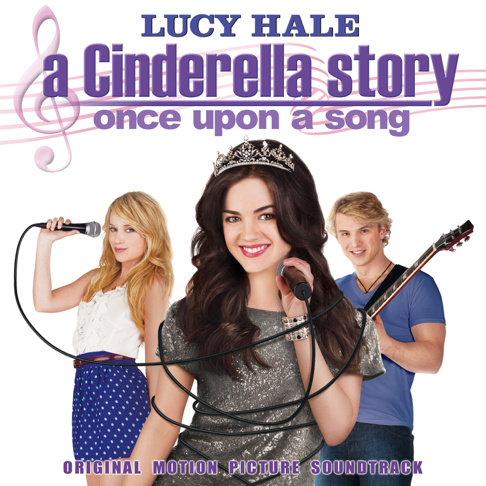  - A Cinderella Story: Once Upon A Song (Original Motion Picture Soundtrack)