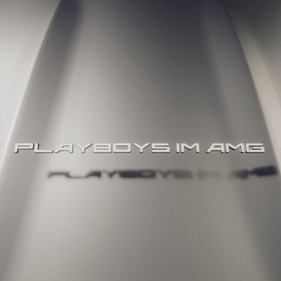  - Playboys im AMG