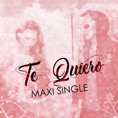  - Te Quiero Maxi Single