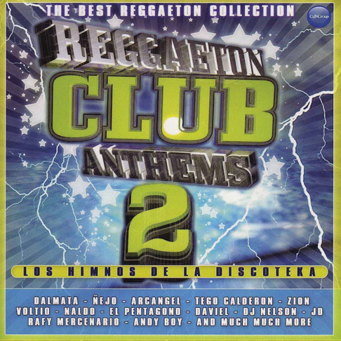 DJ Nelson - Reggaeton Club Anthems 2