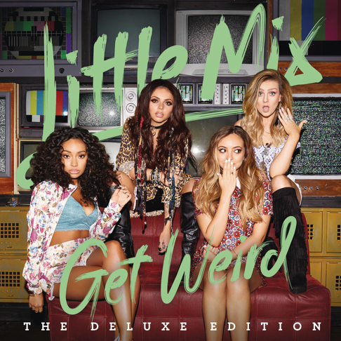 LittleMix - Get Weird (Deluxe Edition)