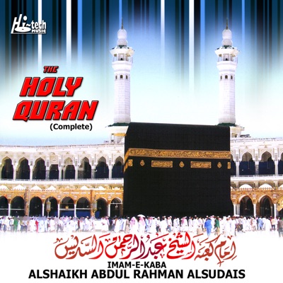 Abdul Rahman Al-Sudais - The Holy Quran (Complete)