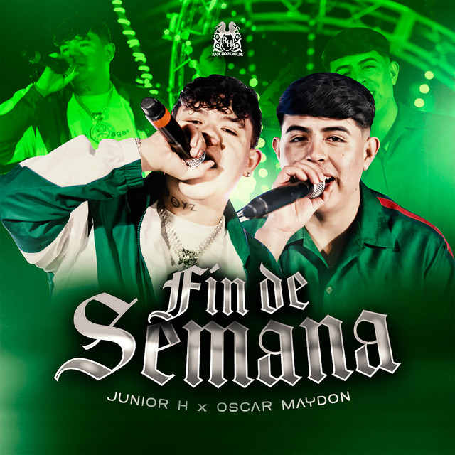 Oscar Maydon, Junior H - Fin de Semana