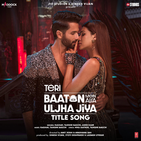 RAGHAV, Tanishk Bagchi, Asees Kaur - Teri Baaton Mein Aisa Uljha Jiya Title Song (From "Teri Baaton Mein Aisa Uljha Jiya")