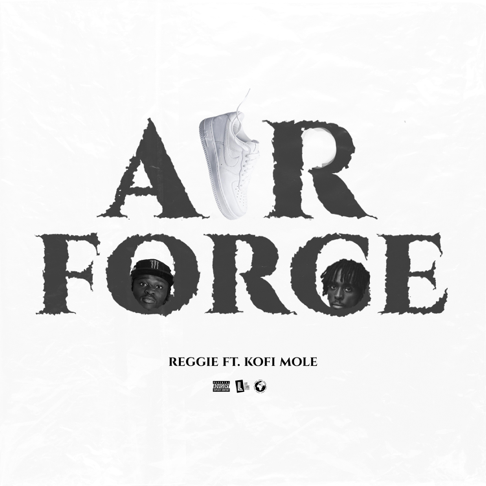 Reggie - Air Force (feat. Kofi Mole)