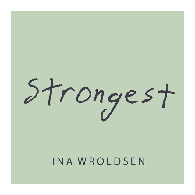 Ina Wroldsen - Strongest