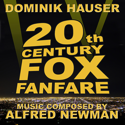 Dominik Hauser - 20th Century Fox Fanfare