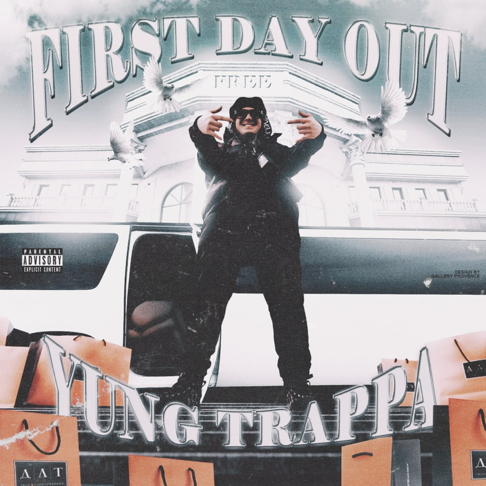 YUNG TRAPPA - First Day Out