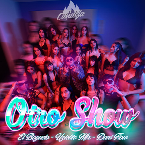 Uzielito Mix, El BOGUETO, Dani Flow - Otro Show