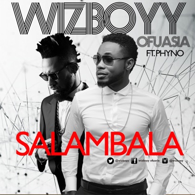  - Salambala (feat. Phyno)