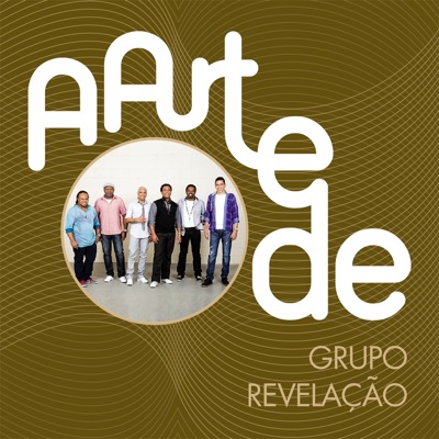  - A Arte de Grupo Revelação (Live)