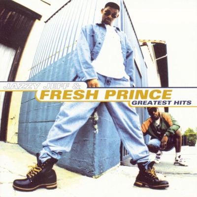  - DJ Jazzy Jeff & The Fresh Prince: Greatest Hits