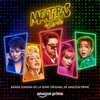  - Mentiras: La Serie