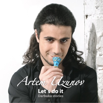 Artem Uzunov - Let'S Do It