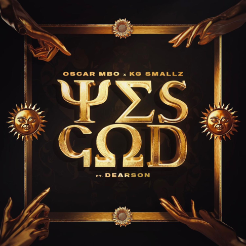 Oscar Mbo, KG Smallz - Yes God (feat. Dearson)