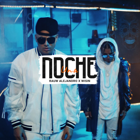 rauwalejandro, WISIN - Una Noche