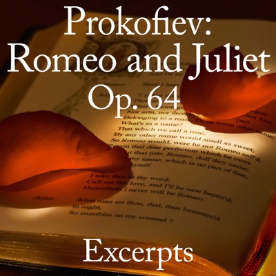  - Prokofiev: Romeo and Juliet, Op. 64 (Excerpts)