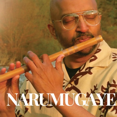  - Narumugaye (Flute)