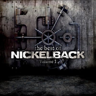  - The Best of Nickelback, Vol. 1