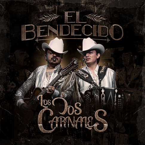 Los Dos Carnales - El Bendecido