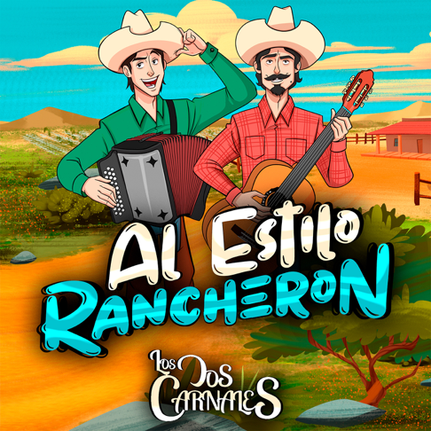 Los Dos Carnales - Al Estilo Rancheron