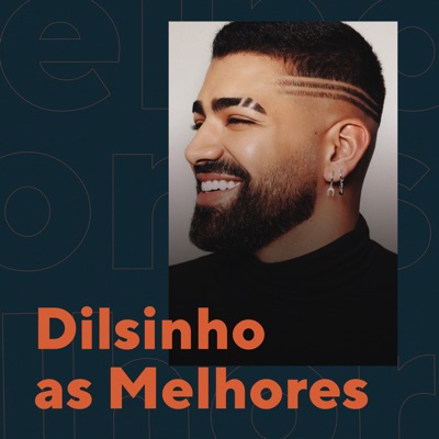  - Dilsinho As Melhores