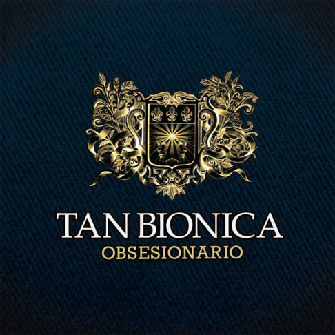 Tan Bi&#243;nica - Obsesionario