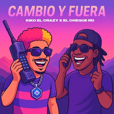  - CAMBIO Y FUERA (feat. El Cheque 10)