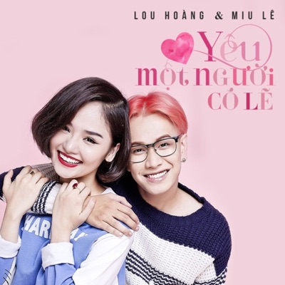  - Yêu Một Người Có Lẽ (feat. Miu Lê)