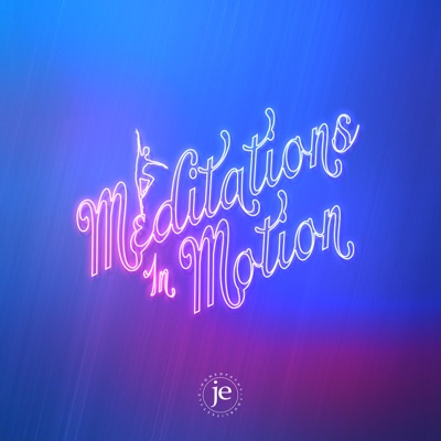  - Meditations in Motion